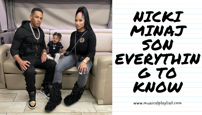 Nicki Minaj Son Everything to Know