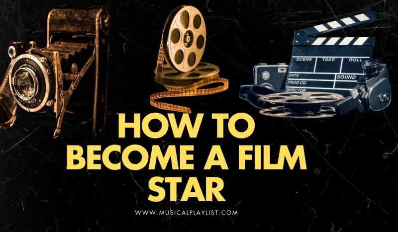 How To Become A Film Star