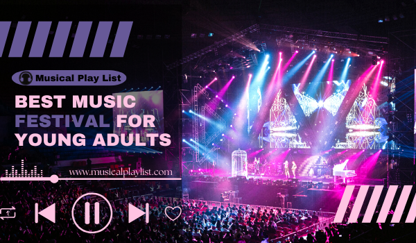 Best Music Festival For Young Adults: 2026 Ultimate Guide